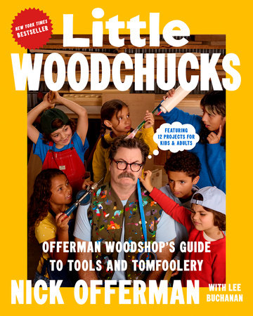 Little Woodchucks: Offerman Woodshop's Guide to Tools and Tomfoolery cover